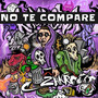 No Te Compare (Explicit)