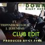 Down Right Here (Club Edit)