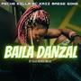 BAILA DANZAL (feat. MAESE GONG & PECHE KILLA)