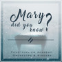 Mary, Did You Know?