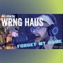 Forget My Name (Live from the WRNG HAUS)