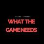 What the Game Needs (Radio Edit)