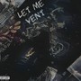 Let Me Vent (Explicit)