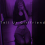 Tell Ur Girlfriend (Sped Up) [Explicit]