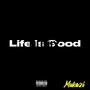 Life Is Good Mumix (Explicit)