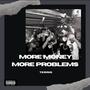 More Money More Problems (Explicit)