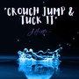 Crouch Jump And Tuck It