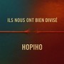 Ils Nous Ont Bien Divisé
