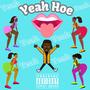 Yeah Hoe (Explicit)