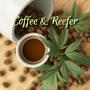 Coffee and Reefer (Explicit)