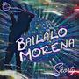 Bailalo Morena