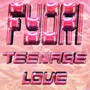 Teenage Love (Explicit)