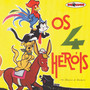 Os 4 Herois