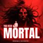 Mortal (Explicit)