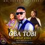 Oba Tobi (feat. Grace Martins & Glory Adindu)