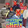 Everybody Hates Greedak (Explicit)
