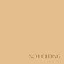 No Holding (feat. Matt Melo)
