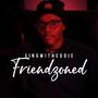 FRIENDZONED (Explicit)