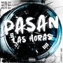 Pasan las Horas (Explicit)