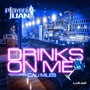 Drinks On Me (feat. Cali Miles)