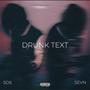 Drunk Text (feat. SEVN & S.O.S.)