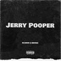 Jerry Pooper (Explicit)