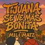 Tijuana Se Ve Más Bonita