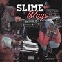 SLIME WAYS (Explicit)