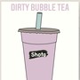 Dirty Bubble Tea (Explicit)