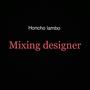 Mixing Designer (Explicit)