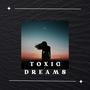 Toxic Dreams (Reverb)