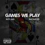 Games We Play (feat. DaeDaKidd) [Explicit]