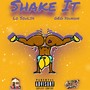 Shake It (feat. Lo Soulja) [Explicit]