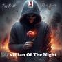 Villian Of The Night (feat. Yung Trizzy) [Explicit]