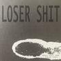 Loser **** (Explicit)