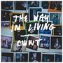 The Way I'm Living (Explicit)