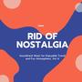 Rid Of Nostalgia - Soundtrack Music For Enjoyable Travel And Fun Atmosphere, Vol. 6