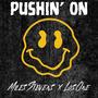 Pushin' On (feat. Los One) [Explicit]