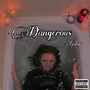 Dangerous (Explicit)