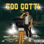 TOO GOTTI (Explicit)