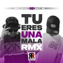 Tú Eres una Mala (Remix) [Explicit]