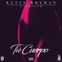 Tu Cuerpo (Explicit)