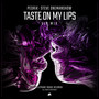 Taste on My Lips (VIP Mix)