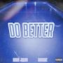 Do Better (feat. Bodanz) [Explicit]