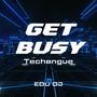 Get Busy (Techengue)