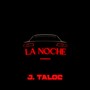 La Noche (Explicit)