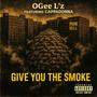 Give You The Smoke (feat. Cappadonna) [Explicit]