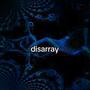 Disarray (Explicit)