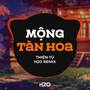 Mộng Tàn Hoa (Remix)