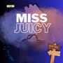 Miss Juicy (Explicit)